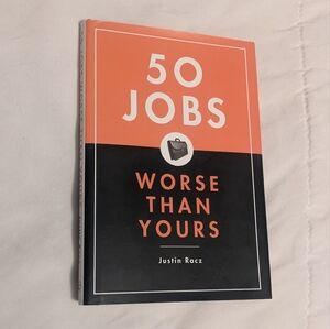 💥 50 Jobs Worse Than Yours by Justin Racz Hardcover